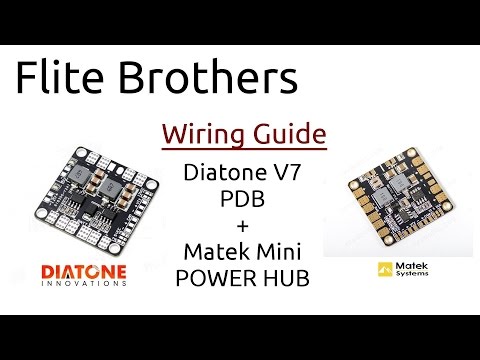 Diatone V7 PDB and Matek Mini Power Hub Wiring Guide