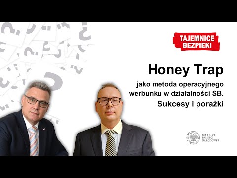 Honey Trap jako metoda operacyjnego werbunku w działalności SB. Sukcesy i porażki–Tajemnice bezpieki