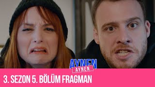 3.Sezon 5.Bölüm Fragman I Aynen Aynen