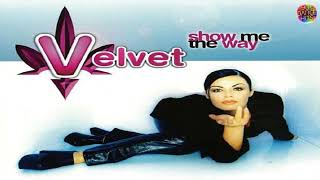 Velvet - Show Me The Way (Eric Kupper 12" Mix)
