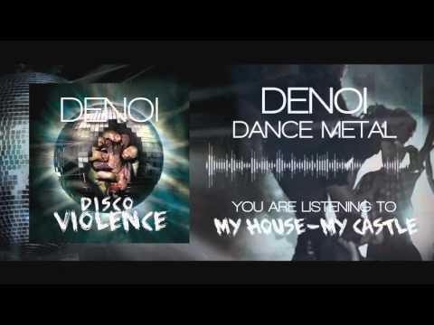 Denoi - My House - My Castle