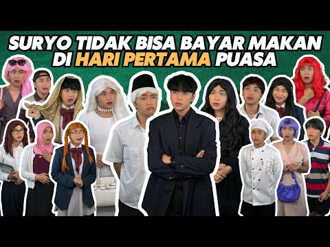 SURYO TIDAK BISA BAYAR MAKAN DI HARI PERTAMA PUASA