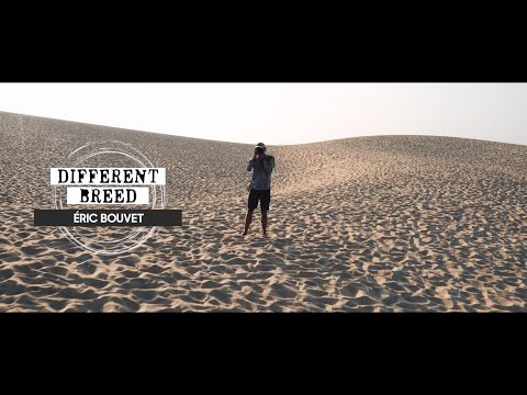 Different Breed: Eric Bouvet x X-Pro3 / FUJIFILM