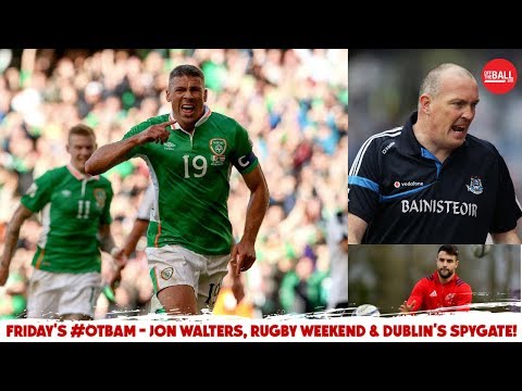 WATCH: Jon Walters & Gary Breen, Rugby with Alan Quinlan, Spying on the Dubs | #OTBAM