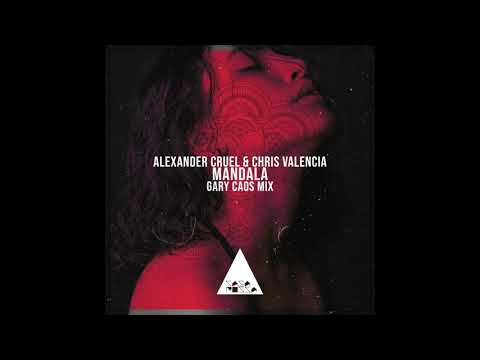 Alexander Cruel, Chris Valencia - Mandala (Gary Caos Mix)