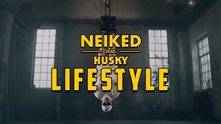 NEIKED - Lifestyle ft. Husky (Official Music Video)