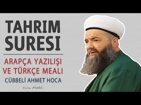 Tahrim suresi anlamı dinle Cübbeli Ahmet Hoca (Tahrim suresi arapça yazılışı okunuşu ve meali)
