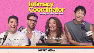 Liza Treyger, Dylan Adler, & Harry Jowsey | Intimacy Coordinator w/ Joel Kim Booster