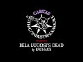 Bauhaus - Bela Lugosi's Dead (Official Version) - Karaoke Instrumental Lyrics - Caritas Goth Karaoke