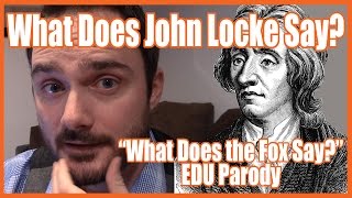 What Does John Locke Say? (The Fox Parody) - @mrbettsclass