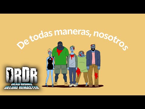Dead Rising Deluxe Remaster | Tema promocional oficial: "De todas maneras, nosotros"
