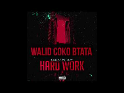 WALID COKO & BTATA - HARD WORK (PROD.COKO)