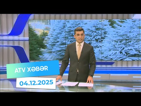 Atv xəbər 20:30 - 04.12.2025
