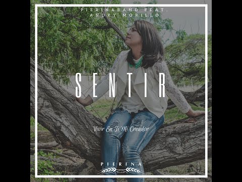 PierinaBand - Sentir feat. Andry Morillo (Official Music Video)