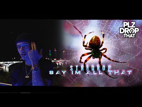 STR8DROP - SAY IM ALL THAT (OFFICIAL MUSIC VIDEO)