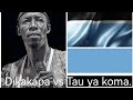 Tribute To Gongmaster Dikakapa Vs Tau Ya Koma Part 1