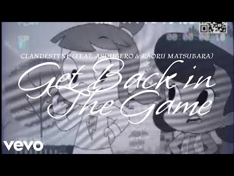 Clandestyne - Get Back In the Game (Kaoru Matsubara Remix) (Official Video)