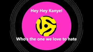 "Hey Hey Kanye" by Deluded (Now available on iTunes)