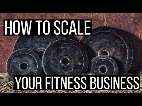 How to Scale Your Fitness Business