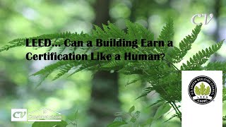 What is LEED… Leadership in Energy and Environmental Design?