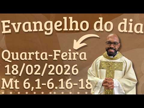 GOSPEL OF THE DAY 02/18/2026 - DAILY HOMILY – TODAY'S LITURGY - TODAY'S GOSPEL - FATHER GUSTAVO