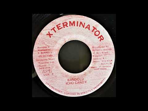 Icho Candy - Bandolu (P. Burrell - Xterminator 1991)