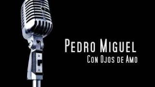(Bachata) Pedro Miguel - Con Ojos de Amor