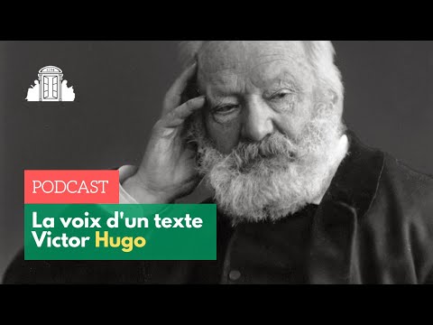 Victor Hugo - La Voix d'un texte