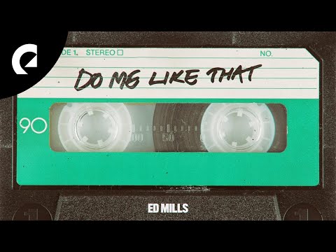 Ed Mills - Do Me like That
