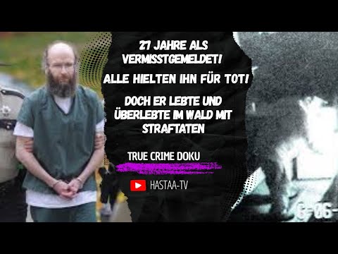 Der kriminelle Einsiedler der 27 Jahre allein im Wald lebte und nur von klauen lebte #truecrimedoku