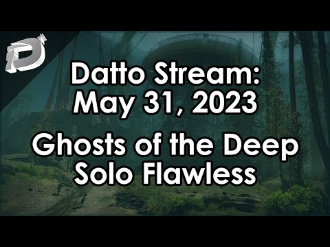 Datto Stream: Solo Flawless Dungeon w/ Titan & Solo Warlock Testing - May 31, 2023