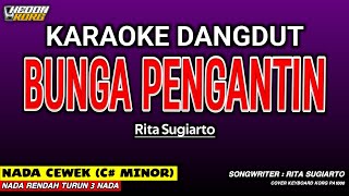 Download lagu BUNGA PENGANTIN KARAOKE DANGDUT - RITA SUGIARTO mp3