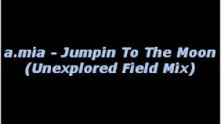Jumpin to the Moon (Unexplored Field Mix)