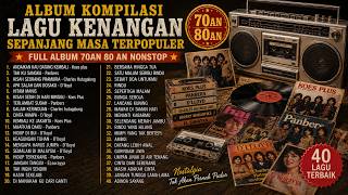 Download lagu 🎵 40 LAGU KENANGAN TERPOPULER 70AN 80AN NONSTOP | FULL ALBUM NOSTALGIA INDONESIA | DENDANG NOSTALGIA mp3 Download lagu 🎵 40 LAGU KENANGAN TERPOPULER 70AN 80AN NONSTOP | FULL ALBUM NOSTALGIA INDONESIA | DENDANG NOSTALGIA mp3