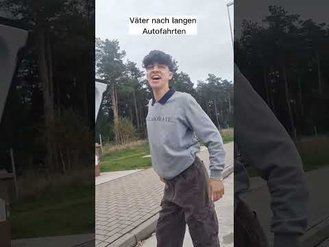 Väter nach langen Autofahrten 😅#deutschememes #väter #alman #comedy #auto #autofahrten #parodie