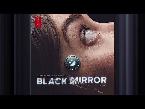 I Left The Earth | Black Mirror Season 7 | Official Soundtrack | Netflix