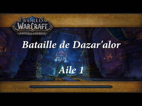 World of Warcraft - Bataille de Dazar'alor (Aile 1)
