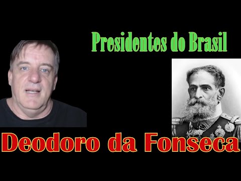 Deodoro da Fonseca - Presidentes do Brasil
