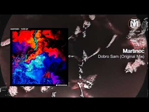 Martinec - Dobro Sam (Original Mix) [Hexagonal Music]