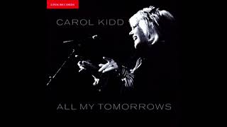 Carol Kidd &quot;all my tomorrows&quot; Full album