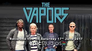 The Vapors - Epic Studios 2017