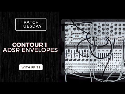 Patch Tuesday | ADSR Envelopes with Contour 1