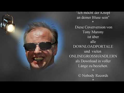 Tony Marony - Ich möcht´ der Knopf an deiner Bluse sein