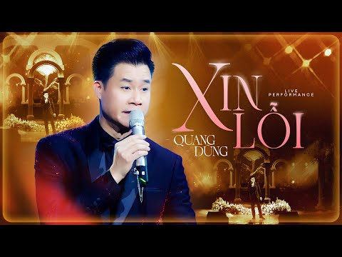 XIN LỖI - QUANG DŨNG Khiến Người Nghe Thổn Thức Với Giọng Ca Trầm Ấm Nội Lực | Live Show 2025