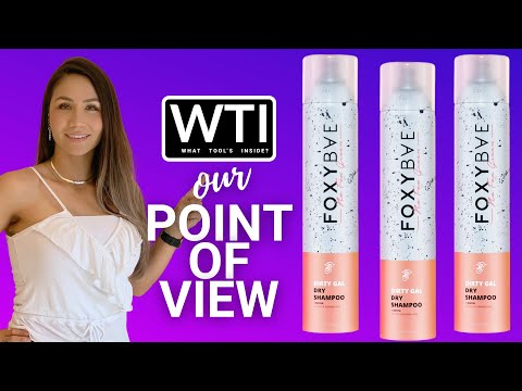 FoxyBae Dirty Gal Dry Shampoo - WTI product video review