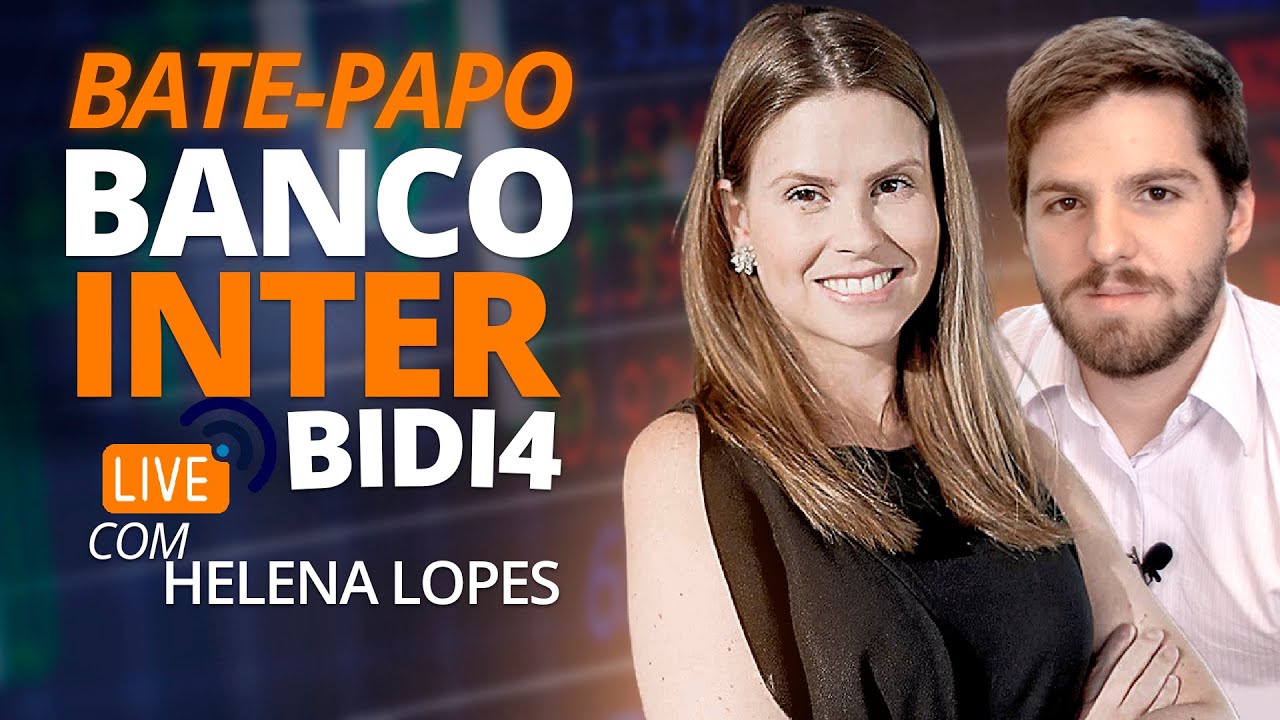 Bate Papo com Helena Lopes Caldeira, Diretora de RI do Banco Inter #BIDI4