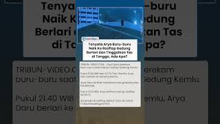 Buru-buru! Diplomat Arya Berlari Naik ke Rooftop Gedung Kemlu dan Tinggalkan Tas di Tangga, Ada Apa?