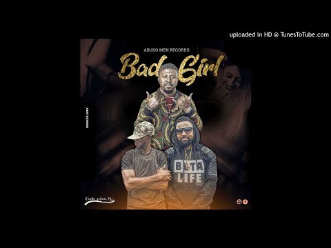 Bad Girl Official Audio-Abuso Men Records