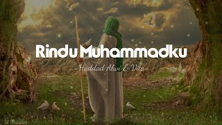 Download lagu Haddad Alwi & Vita - Rindu Muhammadku_speed up_Reverb (Lyrics) mp3