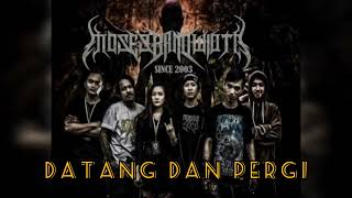Download lagu DATANG DAN PERGI - MOSES BANDWIDTH mp3